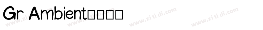 Gr Ambient字体转换